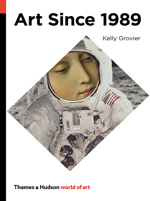 Title details for Art Since 1989 (World of Art) by Kelly Grovier - Wait list